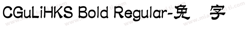 CGuLiHKS Bold Regular字体转换